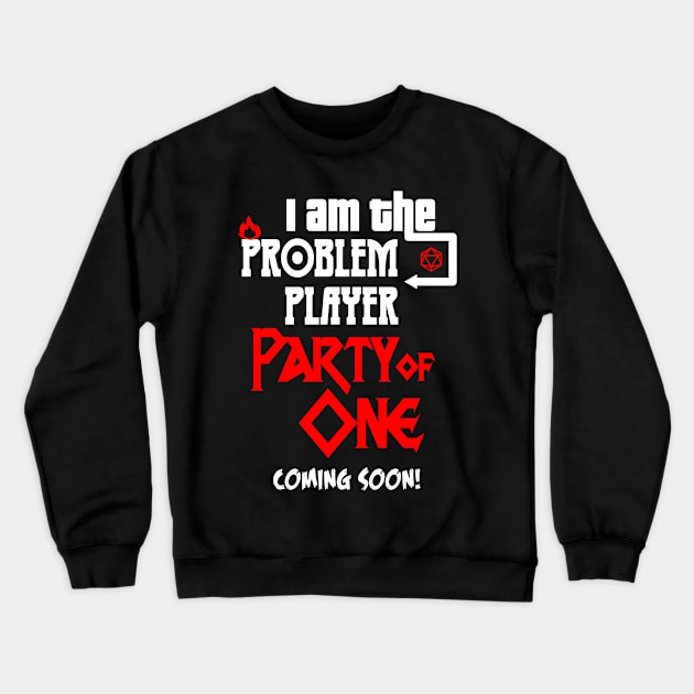 I am the Problem Player Crewneck Sweatshirt by OfficialTeeDreams